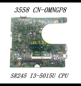 CN-0MNGP8 0MNGP8 MNGP8 Kvalitetna Matična ploča DELL 15 3558 grijanje Matična ploča laptopa 14216-1 s procesorom SR245 I3-5015U 100% ispitano OK