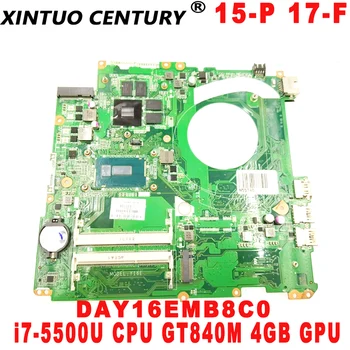 DAY16EMB8C0 matična ploča Za laptop HP Pavilion 15-P 17-F Matična ploča s procesorom i7-5500U GT840M 4 GB GPU DDR3 100% Ispitni rad