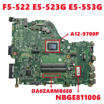 NBGE811006 NB.GE811.006 Za Acer ASPIRE F5-522 E5-523G E5-553G Matična ploča laptopa DA0ZABMB6E0 s A12-9700P DDR4 100% ispitano OK
