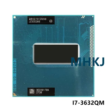 Originalni procesor Intel Core I7-3632QM SR0V0 procesor I7-3632QM procesor 2,2 Ghz L3 = 6 M quad
