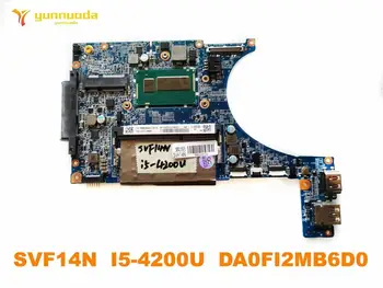 Originalni SONY SVF14N matična ploča laptopa SVF14N I5-4200U DA0FI2MB6D0 testiran dobra besplatna dostava