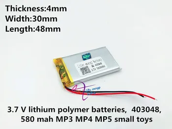Polimer litij-ionska baterija 3,7 V, 403048, 580 mah možete postaviti na veliko certifikat kvalitete CE FCC ROHS MSDS